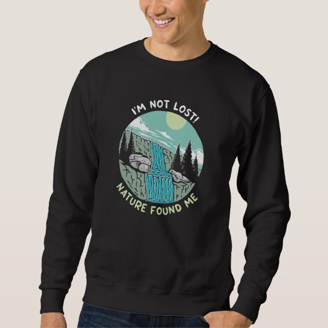 Nature Found Me Sweatshirt (Front)