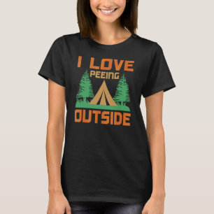 Nature  I Love Peeing Outside Tenting Camping 1 T-Shirt
