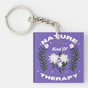 Nature Is My Kind Of Therapy Floral Summer Design Keychain