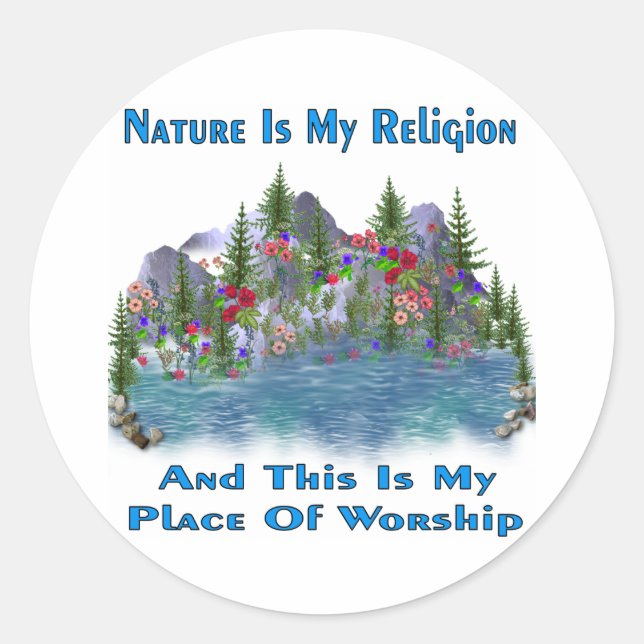 Nature Is My Religion Classic Round Sticker (Front)