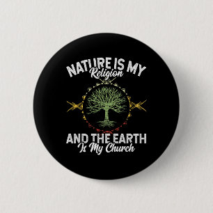 Nature Is My Religion Earth Is My Church Native Am 2 Inch Round Button