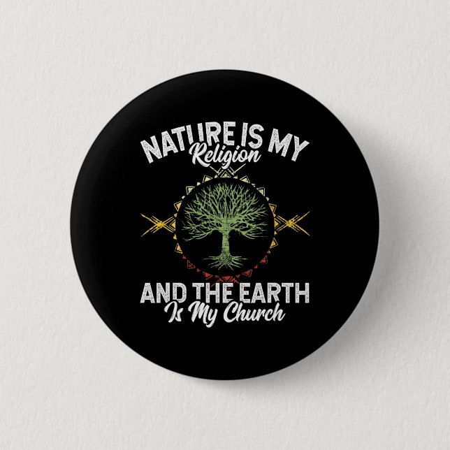 Nature Is My Religion Earth Is My Church Native Am 2 Inch Round Button (Front)