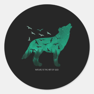 Nature Is The Art Of God - Environmental Protectio Classic Round Sticker
