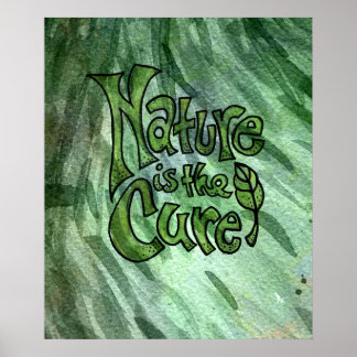 Nature is the Cure                                 Poster