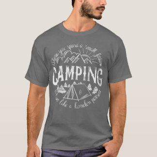 Nature Lover Camping Gift where you spend a small T-Shirt