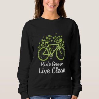Nature Lover Climate Action Go Green Live Clean Ea Sweatshirt