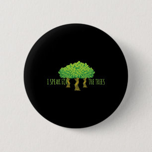 Nature Lover Outfit Earth Day Speak For The Trees  2 Inch Round Button