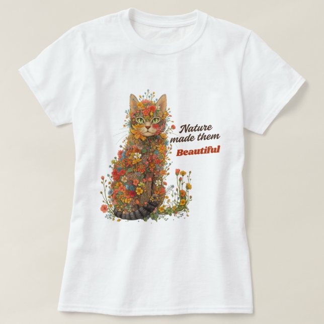 Nature Made Them Beautiful Floral Cat T-Shirt (Design devant)