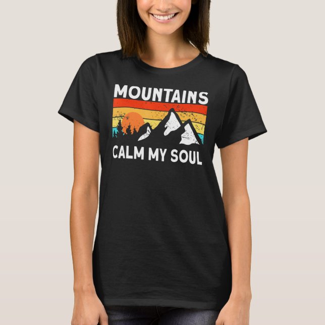 Nature Mountains Calm My Soul Mountaineering Hikin T-Shirt (Front)
