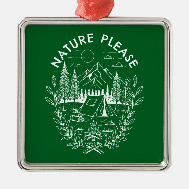 Nature Please Metal Ornament (Front)