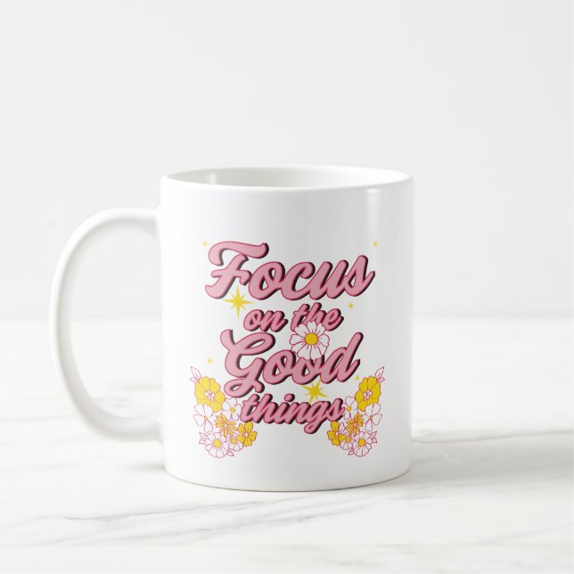 Nature Soul Slogan | Focus on the Good Things Coffee Mug (Left)