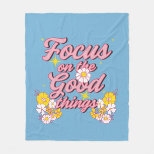 Nature Soul Slogan   Focus on the Good Things Fleece Blanket