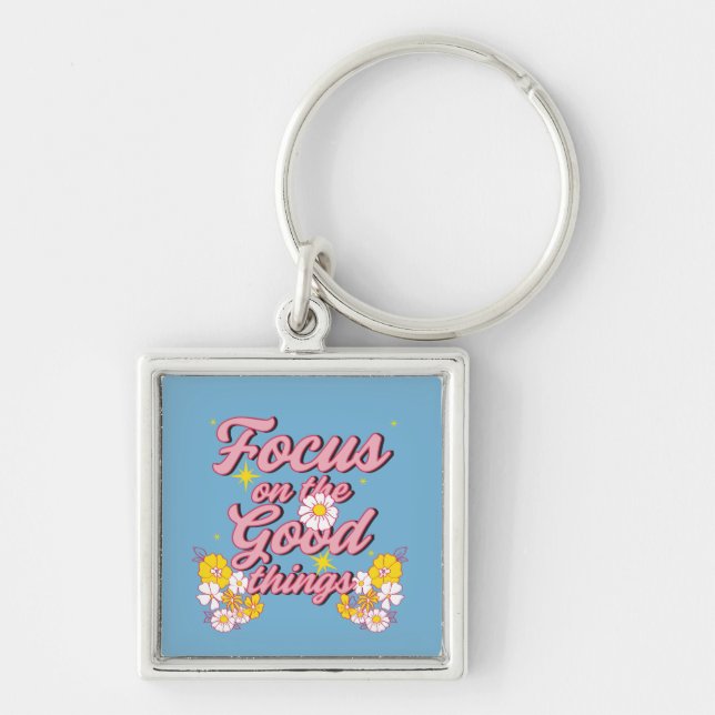 Nature Soul Slogan | Focus on the Good Things Keychain (Front)