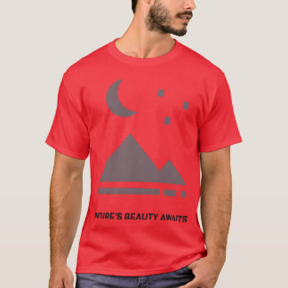 Natures Beauty Awaits Camping family T-Shirt