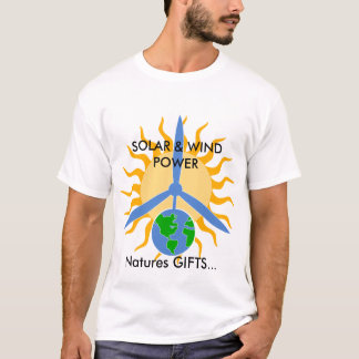 Natures GIFTS..., SOLAR & WIND ... T-Shirt