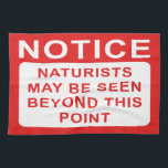 Naturist Kitchen Towel<br><div class="desc">A fun naturist tea towel sign warning of the presence of Naturists!</div>