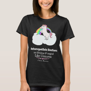 Naturopathic Doctors Are Magical Like Unicorns T-Shirt