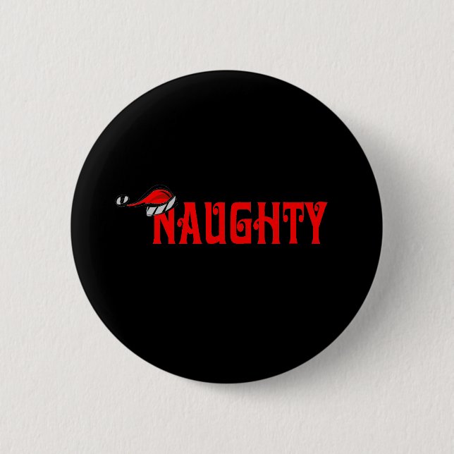 Naughty 2 Inch Round Button (Front)