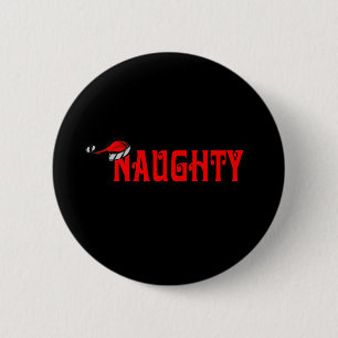 Naughty 2 Inch Round Button
