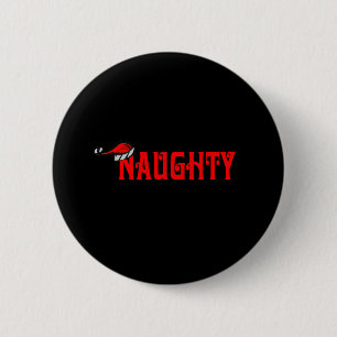 Naughty 2 Inch Round Button