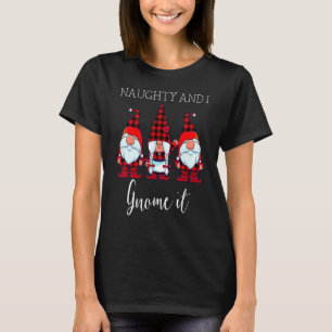 Naughty And I Gnome It Christmas Three Buffalo Pla T-Shirt