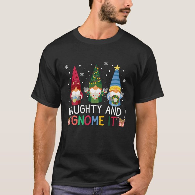 Naughty And I Gnome It Funny Gnome Christmas T-Shirt (Front)
