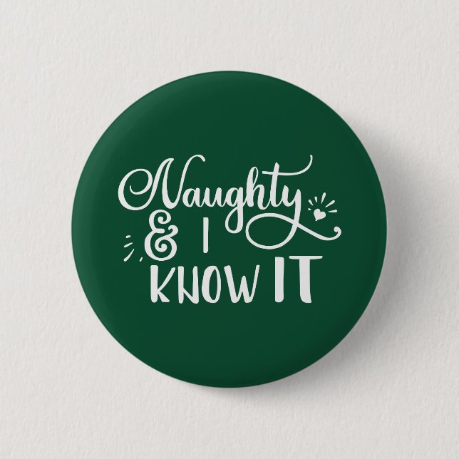 naughty and I know it Funny Christmas 2 Inch Round Button (Front)