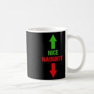 Naughty And Nice Christmas Naughty Santa Adult Hum Coffee Mug