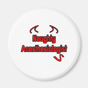 Naughty Anesthesiologist Magnet