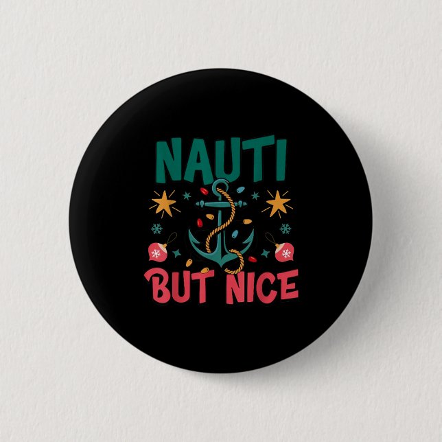 Naughty But Nice Funny Nautical Christmas Pun Joke 2 Inch Round Button (Front)