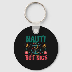 Naughty But Nice Funny Nautical Christmas Pun Joke Keychain