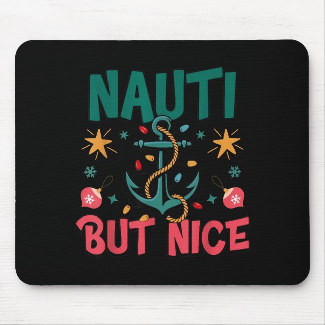 Naughty But Nice Funny Nautical Christmas Pun Joke Mouse Pad (Front)