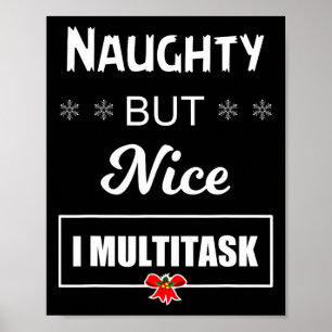 Naughty But Nice I Multitask T  Poster