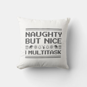 Naughty But Nice I Multitask Throw Pillow