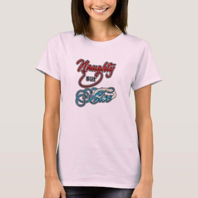 Naughty but Nice T Shirt (Front)