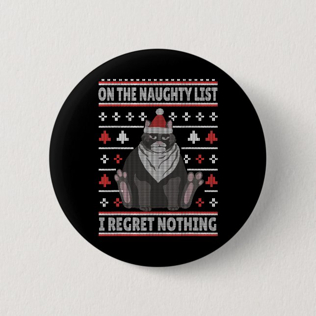 Naughty Cat Xmas Ugly sweater I Regret Nothing Chr 2 Inch Round Button (Front)