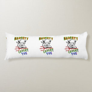 Naughty Caught You Body Pillow