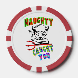 Naughty Caught You Poker Chips