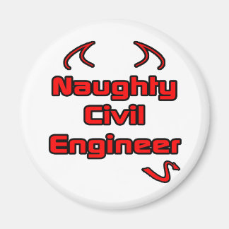 Naughty Civil Engineer Magnet