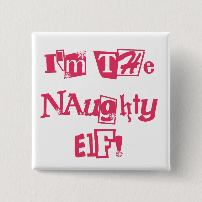 Naughty Elf T-shirts and Gifts 2 Inch Square Button (Front)
