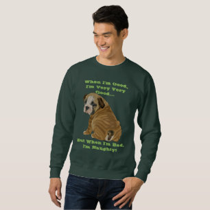 Naughty English Bulldog Puppy Sweatshirt