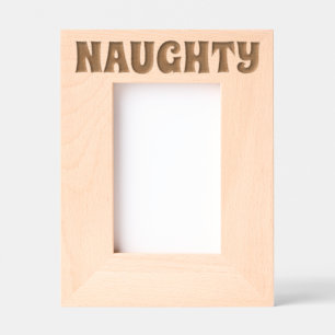 NAUGHTY ETCHED WOOD PICTURE FRAME