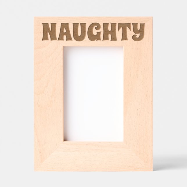 NAUGHTY ETCHED WOOD PICTURE FRAME (Front)