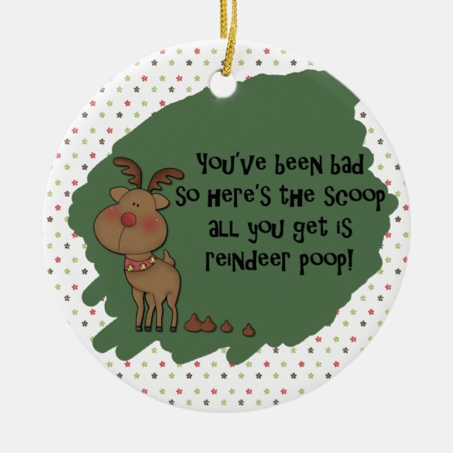 Naughty Funny Christmas Reindeer Poop Gift Saying Ceramic Ornament (Front)