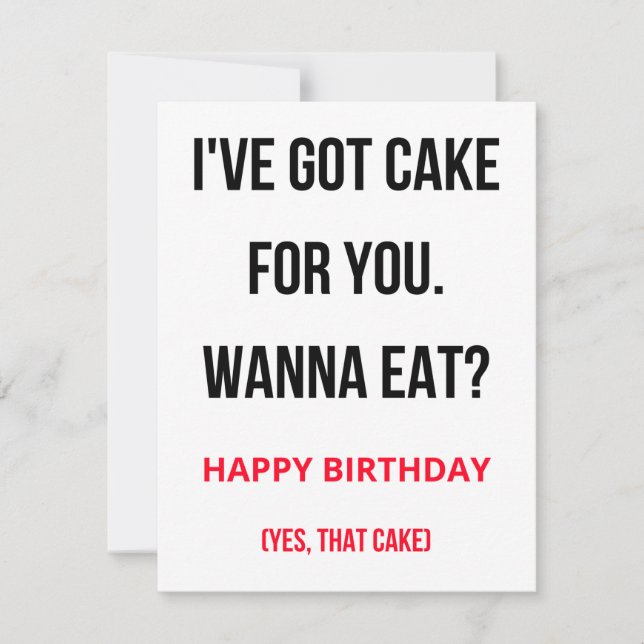 Naughty Funny Happy Birthday Card - Got a Cake (Front)