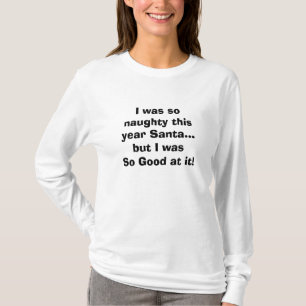 NAUGHTY GIRL/BUT DID IT GOOD L SLEVE SHIRT