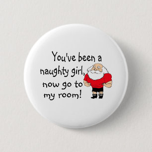 Naughty Girl Go To My Room 2 Inch Round Button