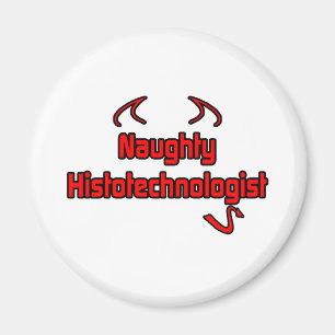 Naughty Histotechnologist Magnet