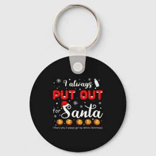 Naughty I Always Put Out For Santa Christmas Tee X Keychain