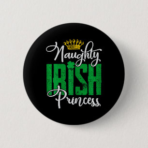Naughty Irish Princess St Patrick's Day Ireland 2 Inch Round Button